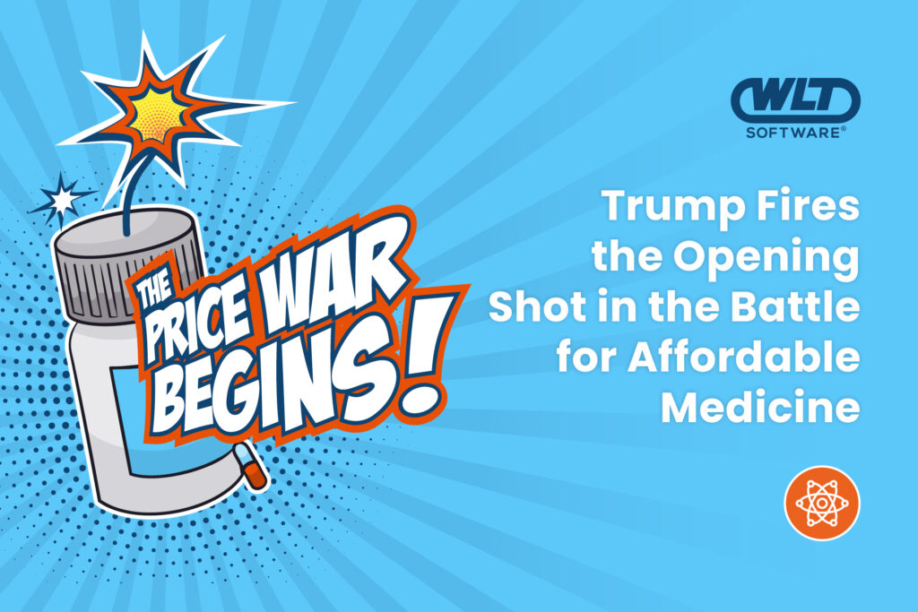 Bright comic-style header with a pill bottle firecracker and bold text 'THE PRICE WAR BEGINS!', paired with the headline 'Trump Fires the Opening Shot in the Battle for Affordable Medicine' on a vibrant blue burst background, promoting WLT Software’s push for affordable medicine.